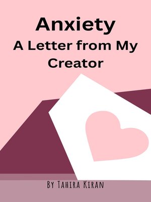 cover image of Anxiety a Letter from My Creator